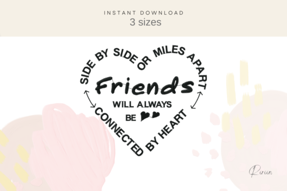 Friends Will Always Be Connected by Heart
